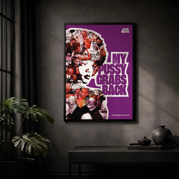 My Pussy Grabs Back Poster, Protest Collage
