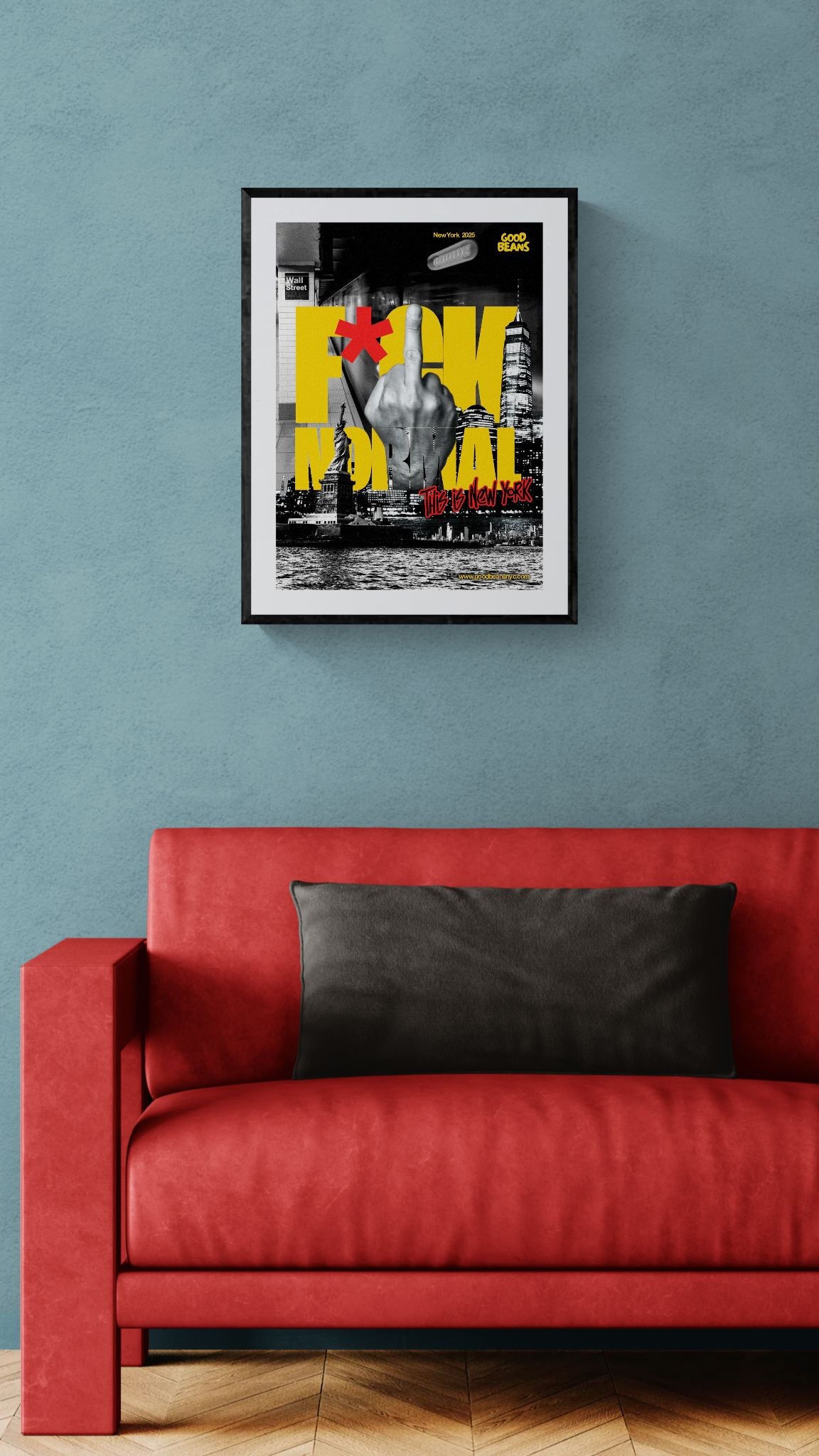 F*ck Normal Poster, This Is New York framed in black above a beige sofa, sunlit yellow plaster wall — Good Beans NYC.